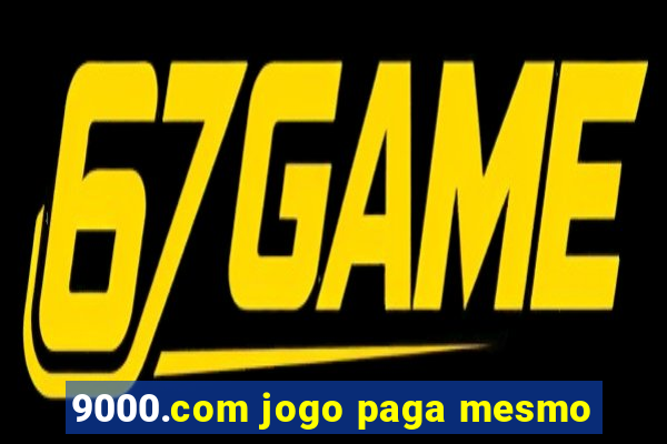 9000.com jogo paga mesmo